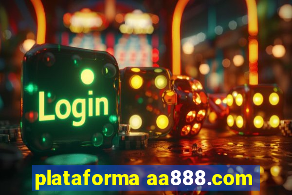 plataforma aa888.com